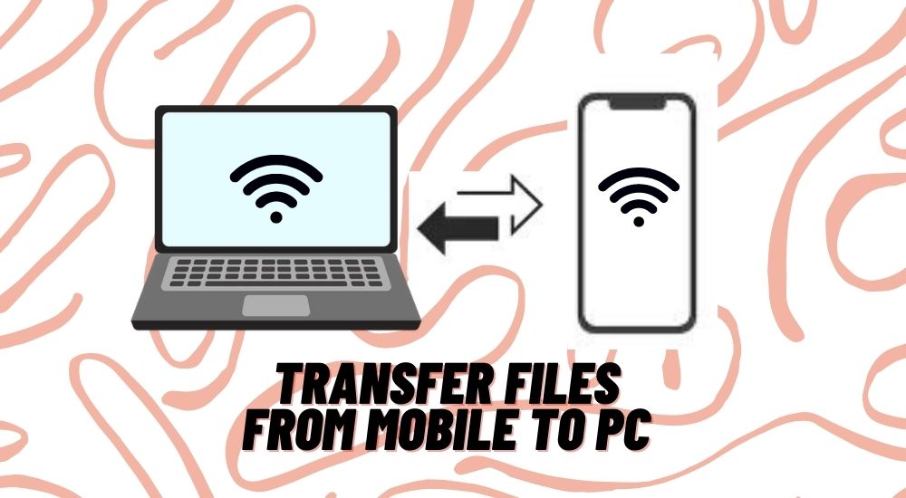 How to transfer files from mobile to pc