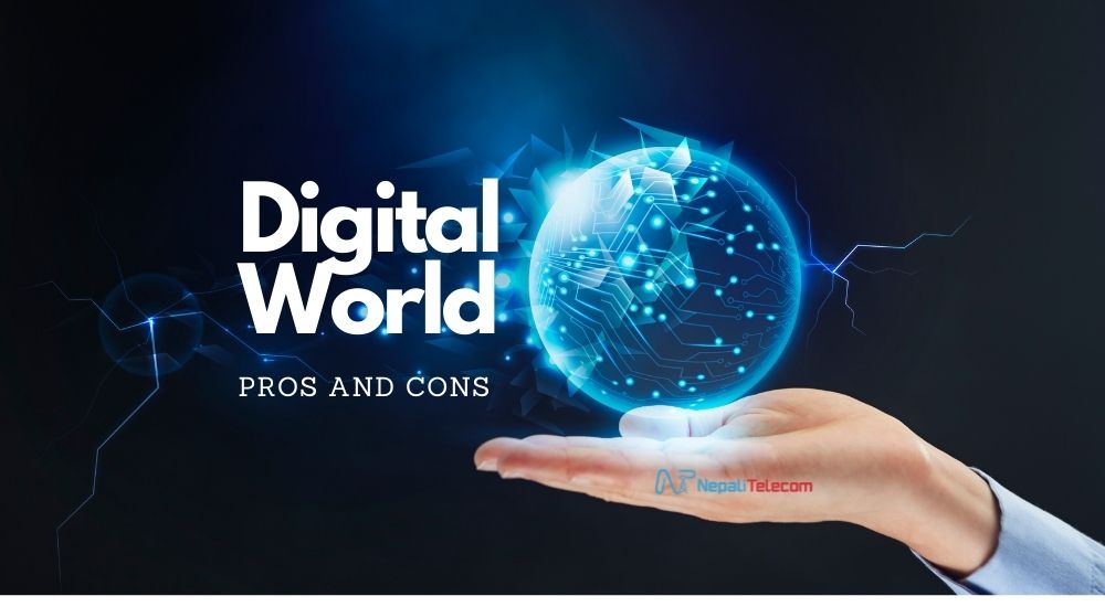 DIgital world pros and cons