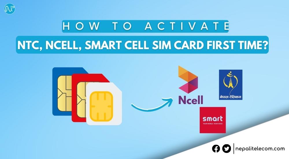 How to Activate NTC Ncell Smart Cell SIM card for the First Time