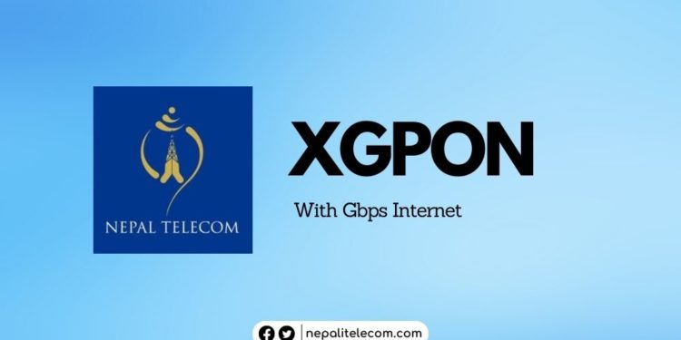 Nepal Telecom Ntc 1 Gbps fiber internet XGPON technology
