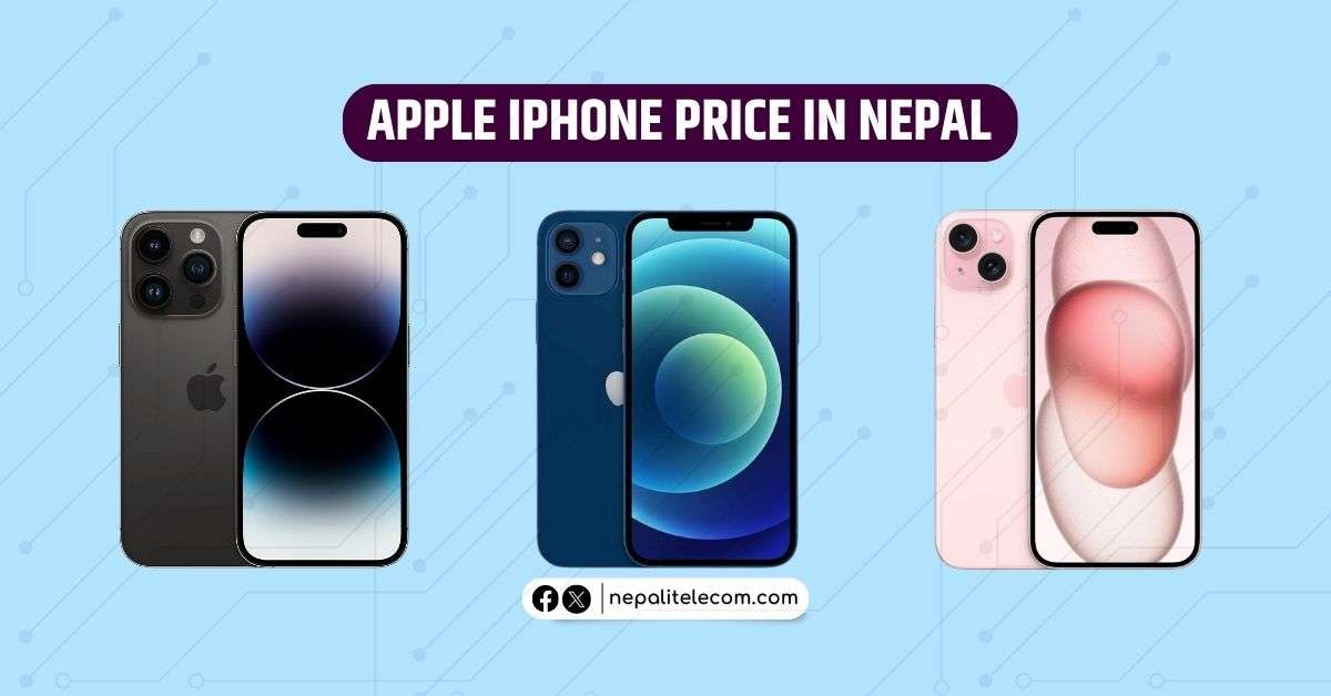 Apple iPhone Price in Nepal Latest August 2024 Update