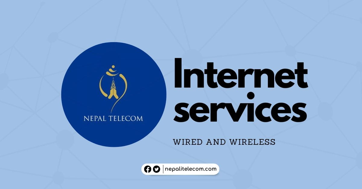 All about Nepal Telecom internet services: Wired, Wireless