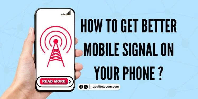 How to get better mobile signal on your phone