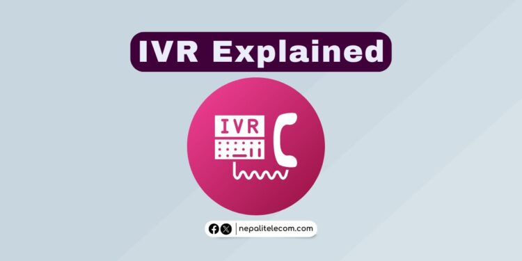 What is IVR, How it Works, Types, Use in Nepal, & Benefits