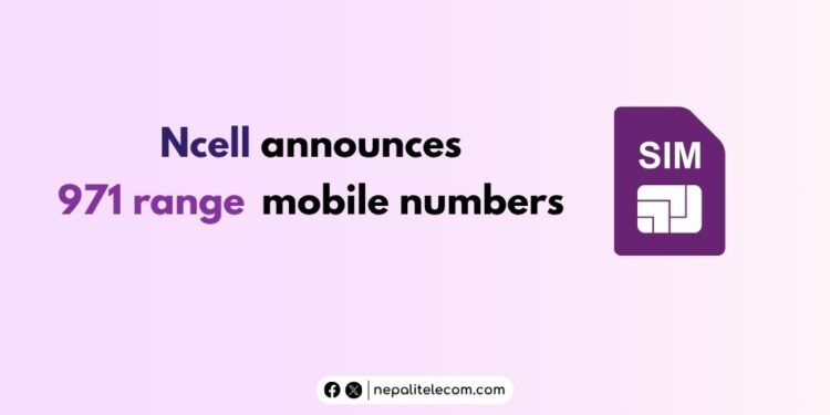 Ncell 971 range mobile numbers