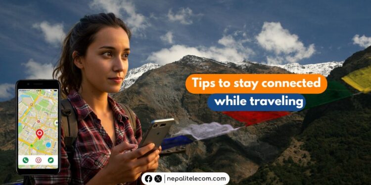 Tips to stay connected efficiently while traveling